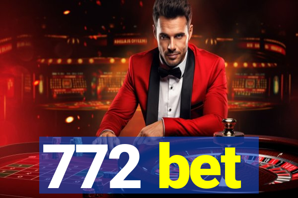 772 bet